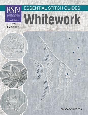 RSN Essential Stitch Guide: Whitework - Lizzy Lansberry (Lg format)