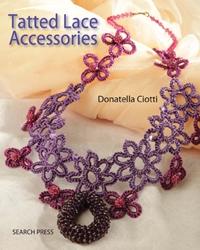 Tatted Lace Accessories - Donatella Ciotti