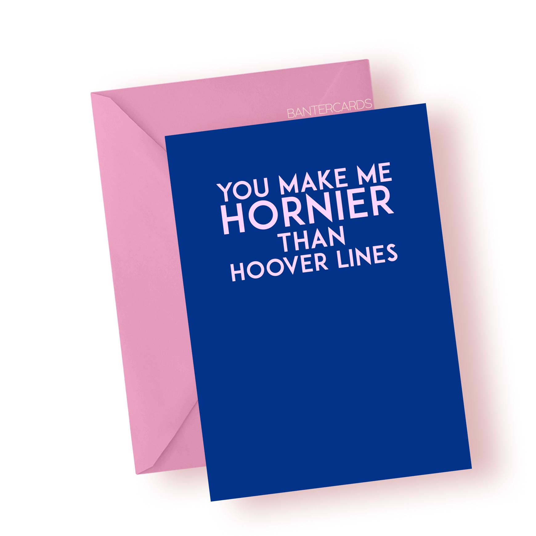 YOU MAKE ME HORNIER THAN HOOVER LINES - SOLID FB