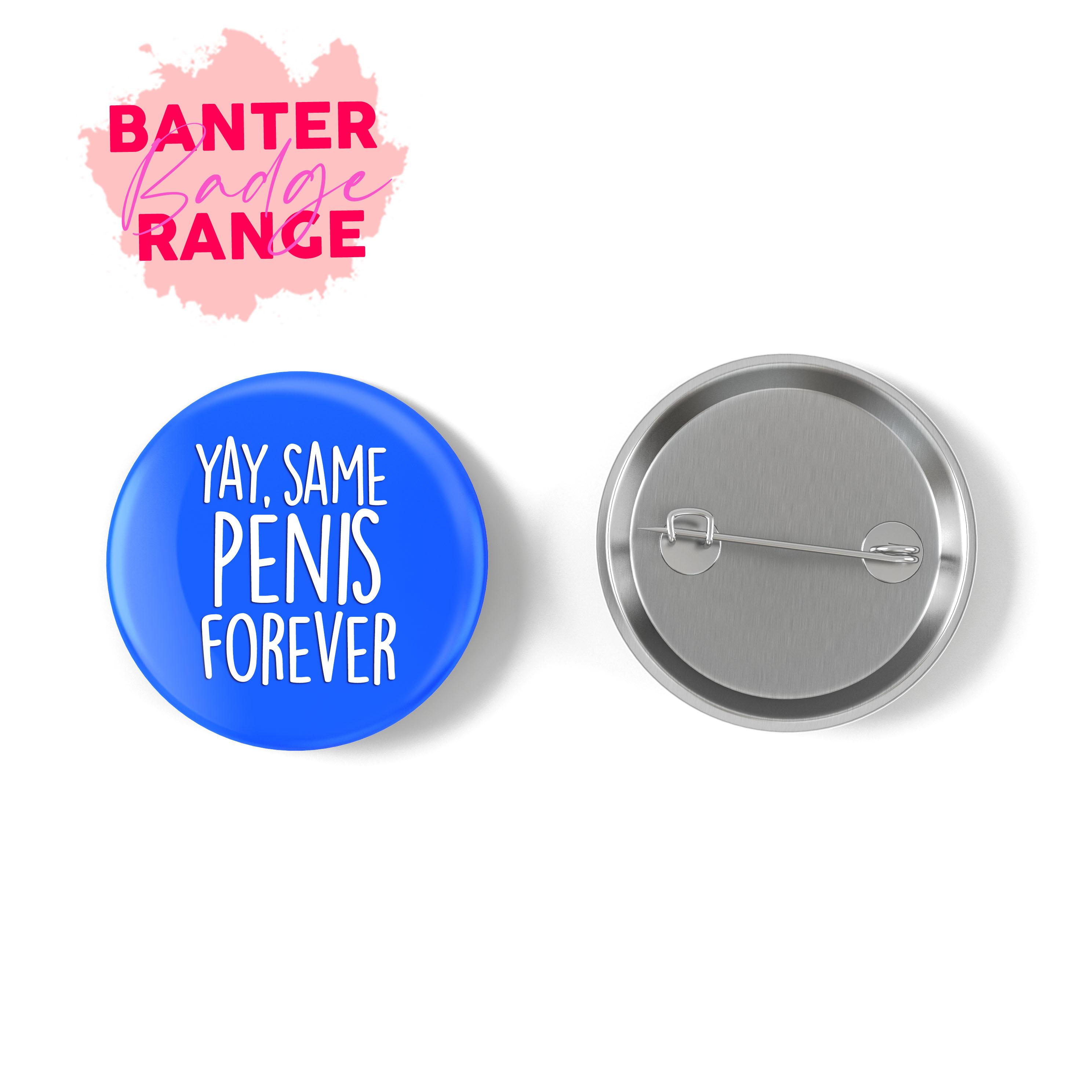 https://cdn.ecommercedns.uk/files/3/214193/7/22394207/yay-same-penis-forever---blue-copy.jpg