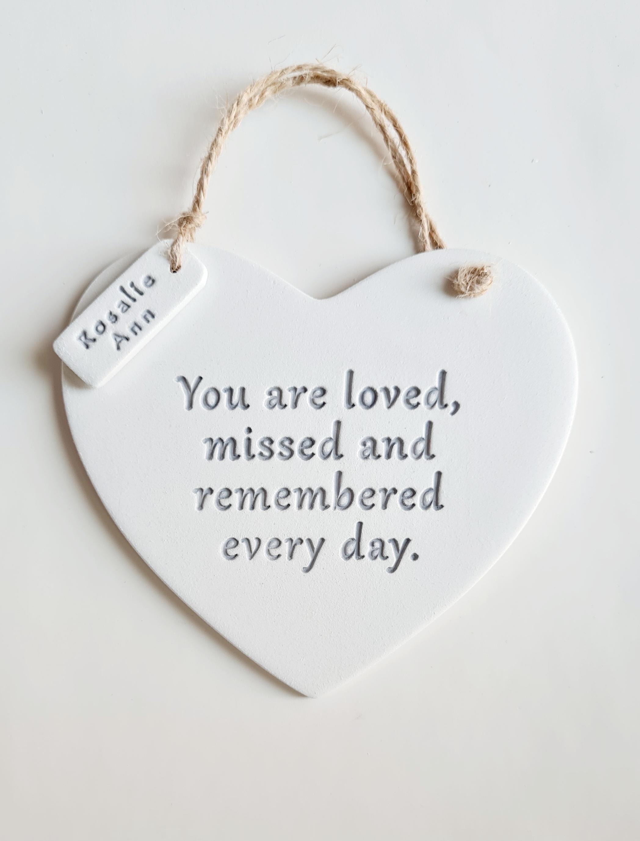 Loved, missed and remembered everyday - personalised memorial heart