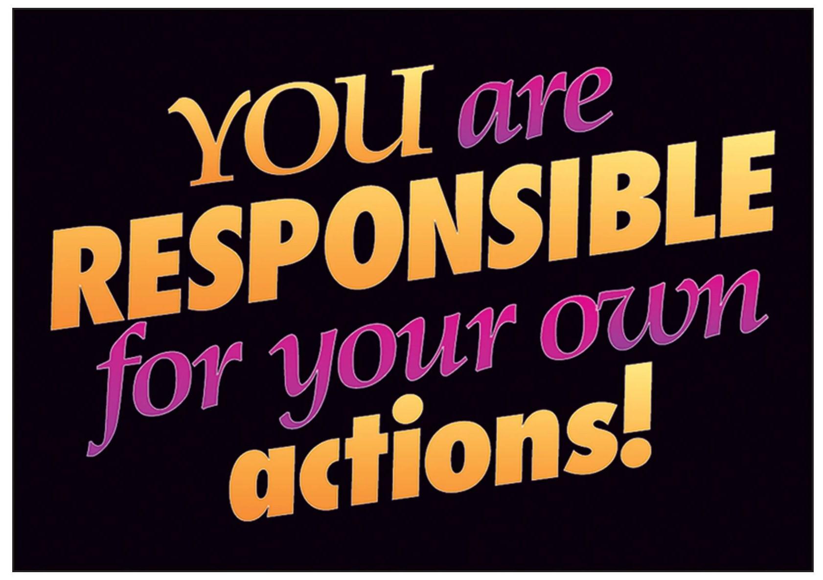Posters Ecole Anglais | You are responsible for your own actions! Affiche de l'Ecole de Langue Anglaise