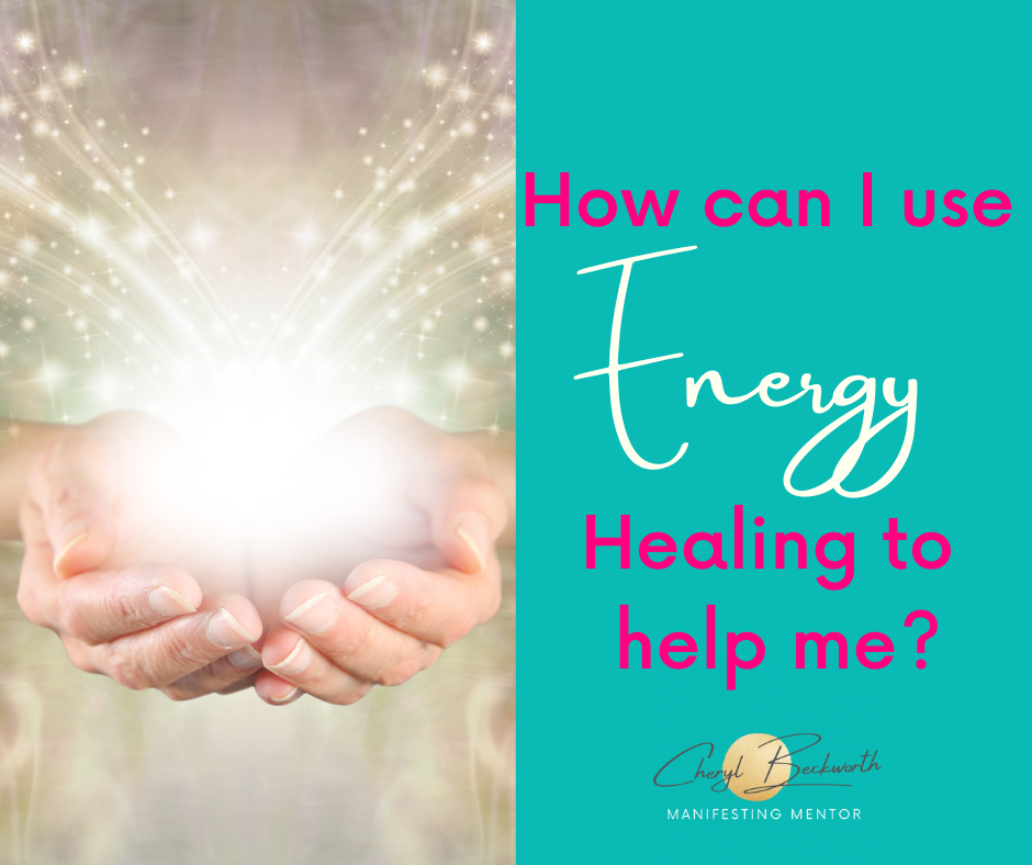 How can I use Energy Healing to help me?