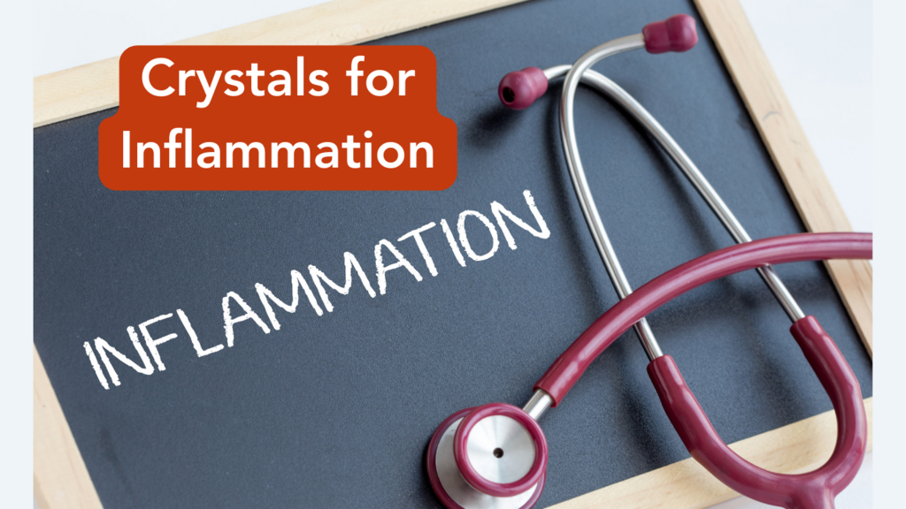 What are the best crystals for Inflammation?
