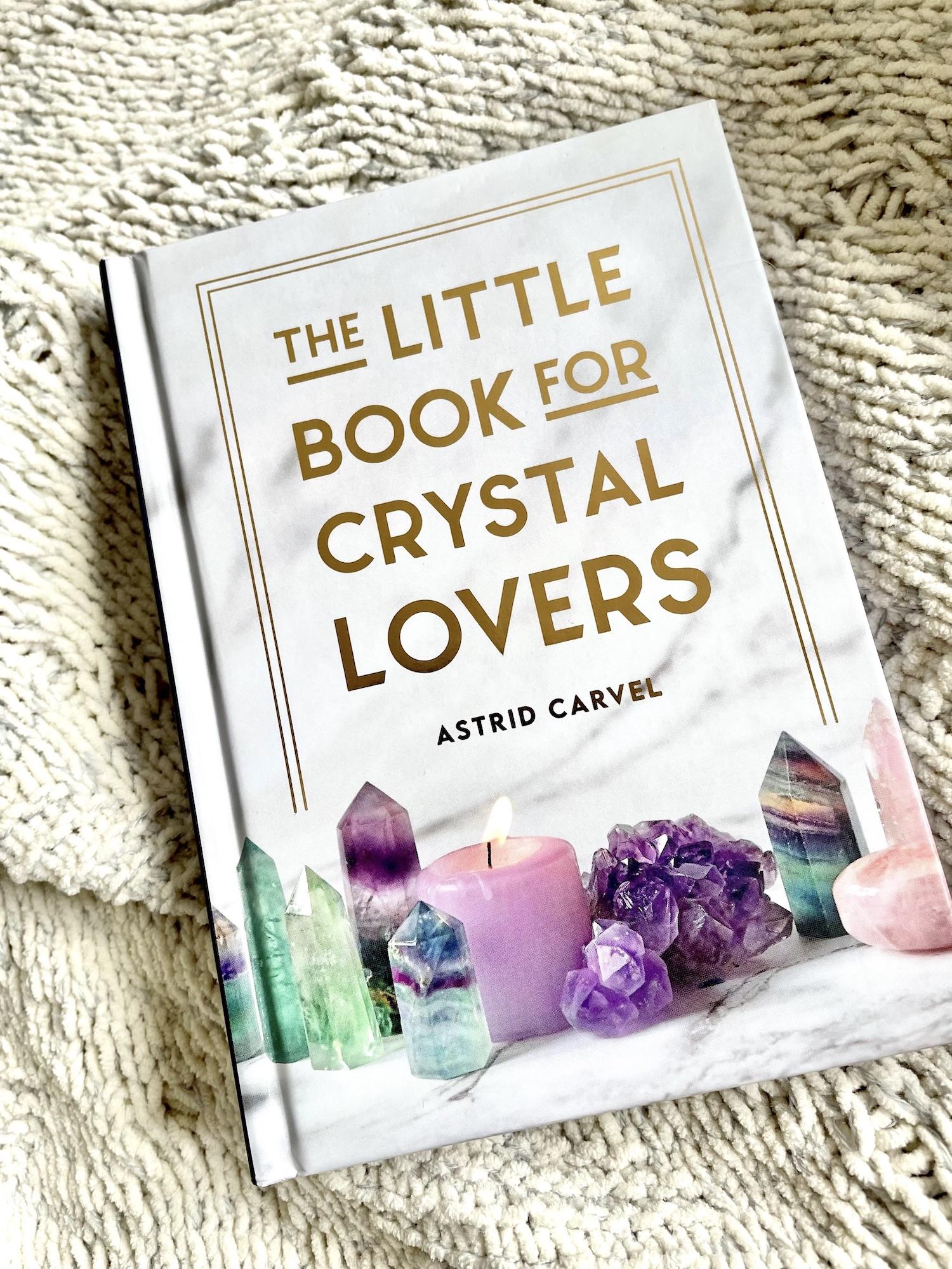 The Little Book for Crystal Lovers
