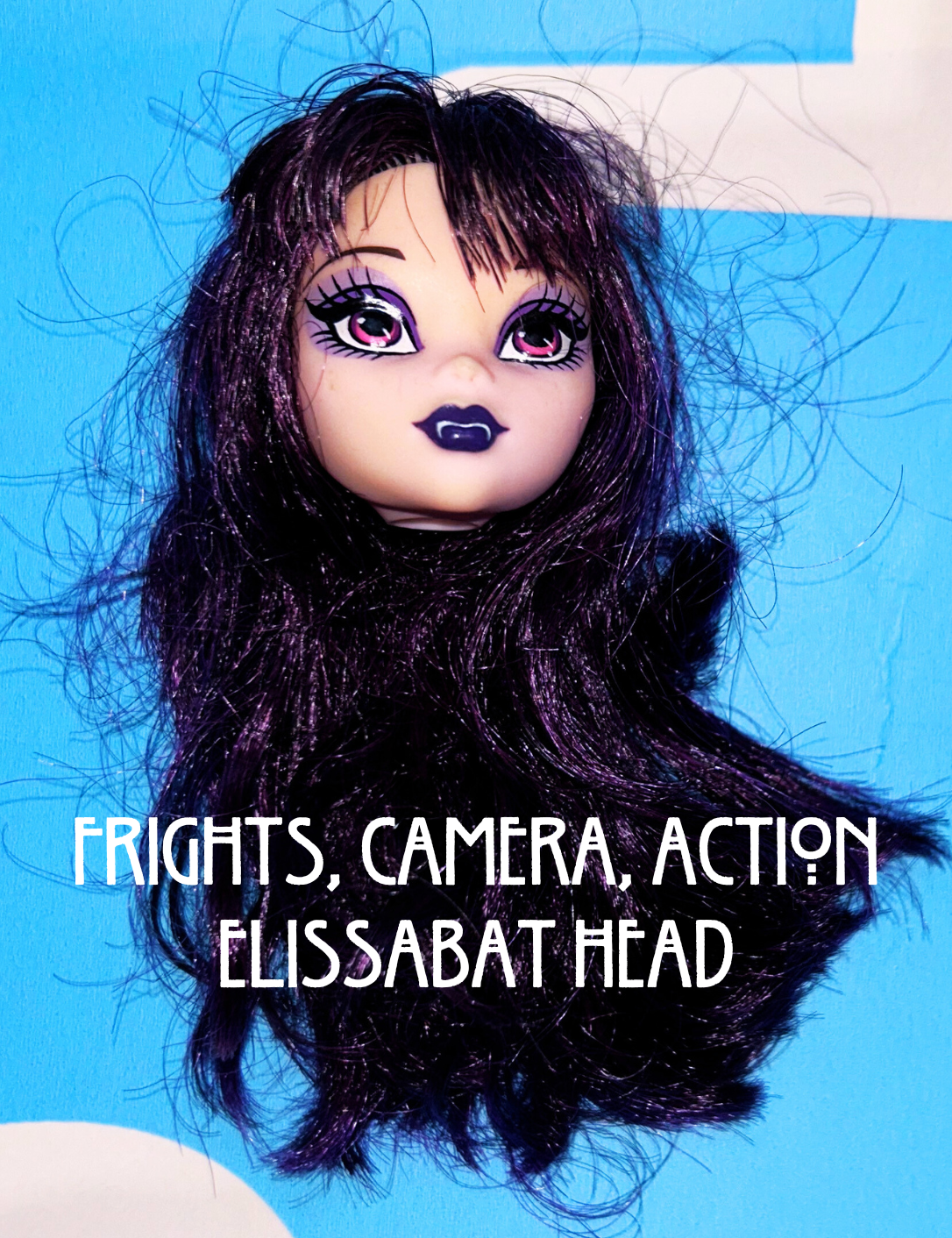 Frights, Camera, Action Elissabat Head