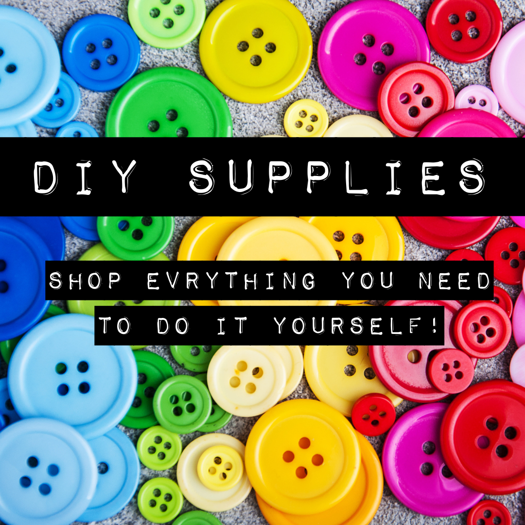 DIY SUPPLIES - SHOP EVERYTHING YOU NEED TO DO IT YOURSELF