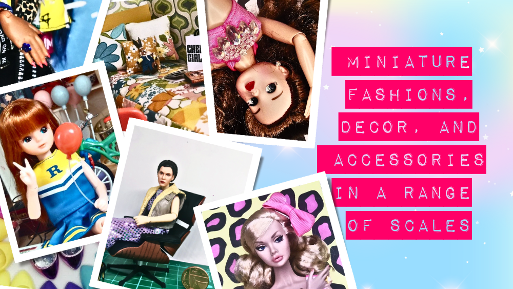 Miniature fashions, decor, and accessories in a range of scales.