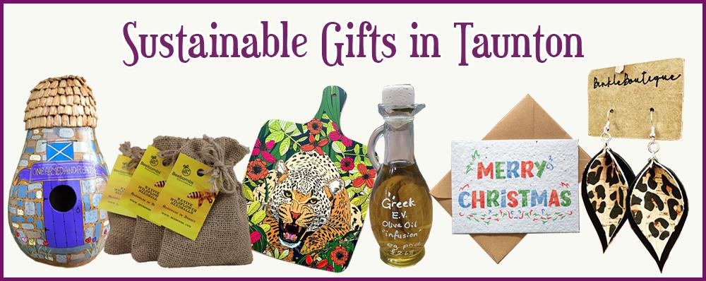 Sustainable Gift Ideas in Taunton, Somerset