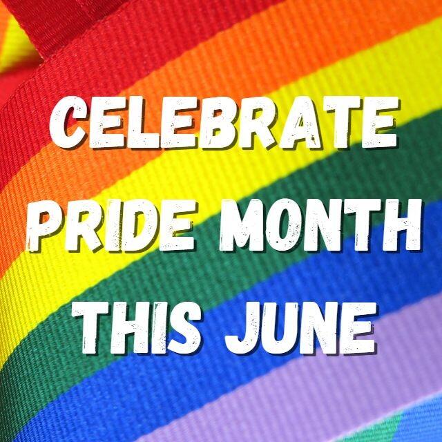 Celebrate Pride Month this June