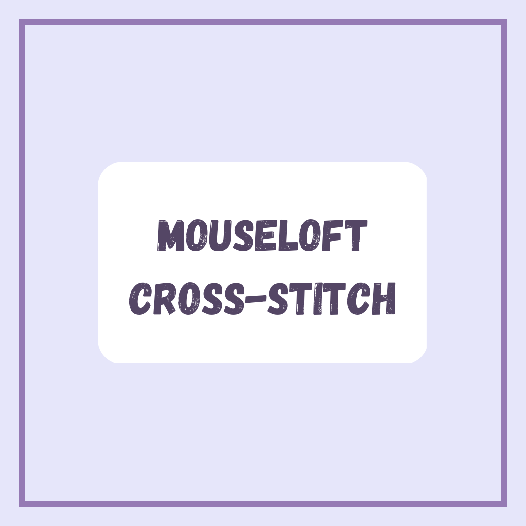 Mouseloft XStitch Kits