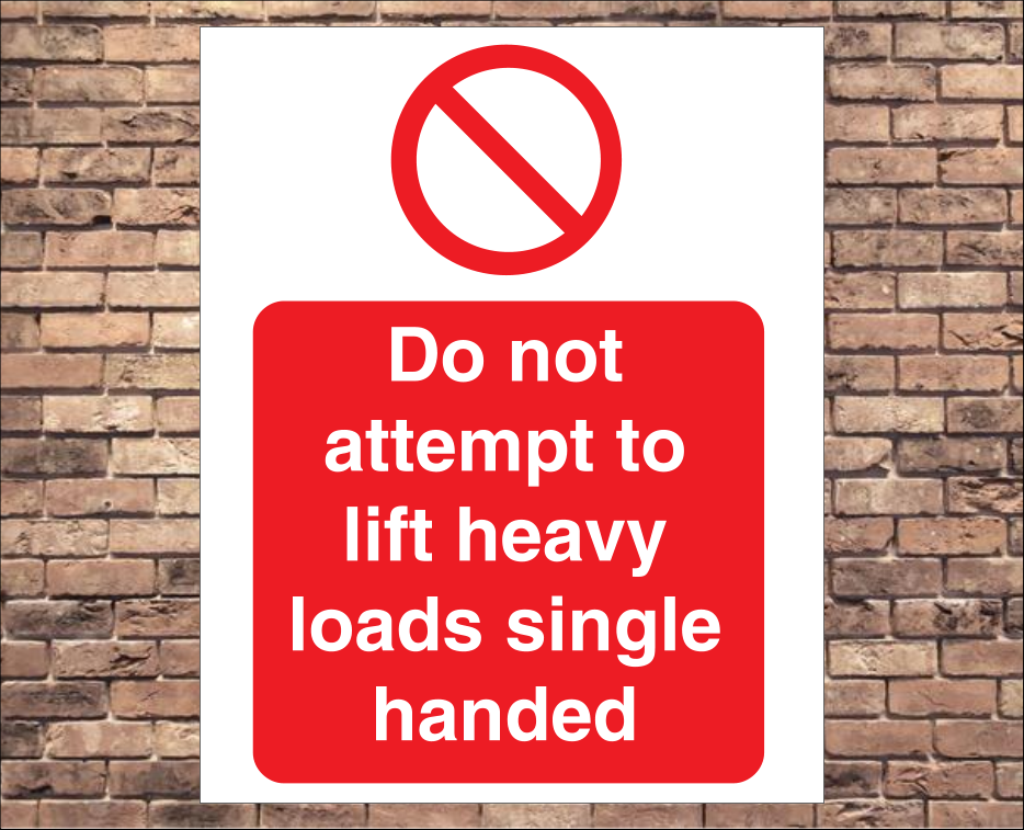 Do Not Attempt To lift Heavy Loads Warning Sign