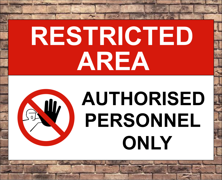 Restricted Area Authorised Personnel Only Sign