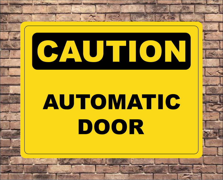 Caution Automatic Door Sign