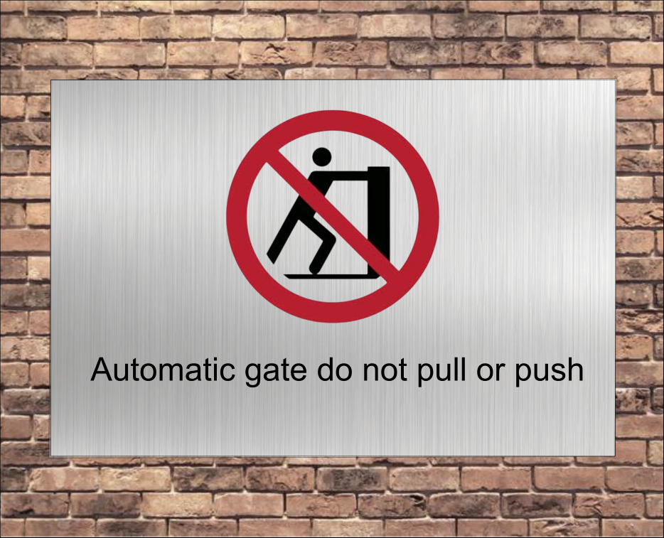 Automatic Gate Sign Please Do Not Pull Or Push