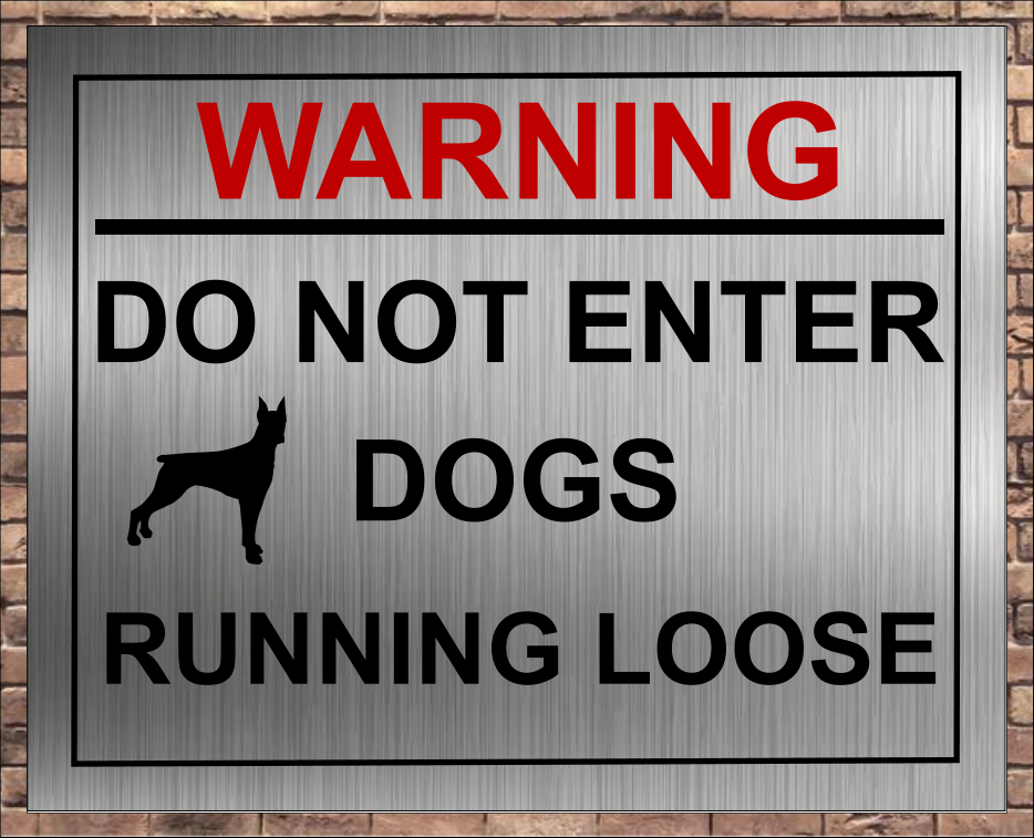 Do Not Enter Dogs Running Loose Sign