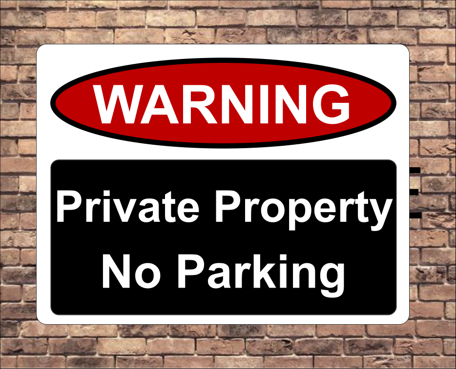 Warning Private Property No Parking Sign
