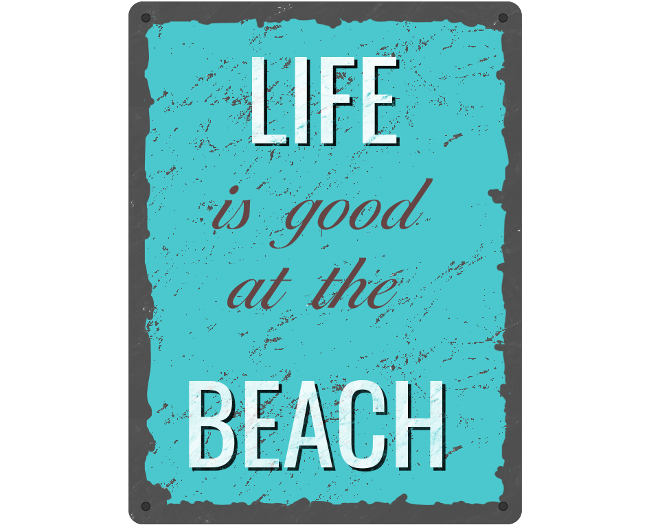 Life is good at  the beach sign