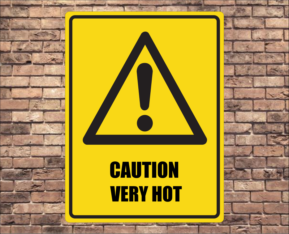 Caution Very Hot Sign