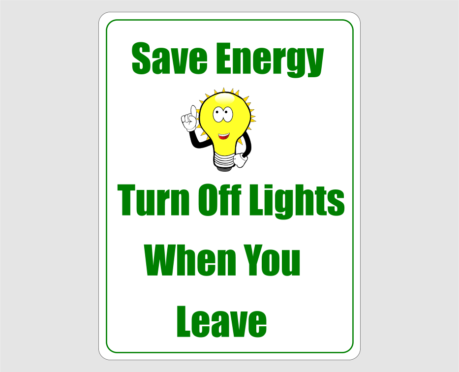Save Energy Turn Off Lights When You Leave Sign