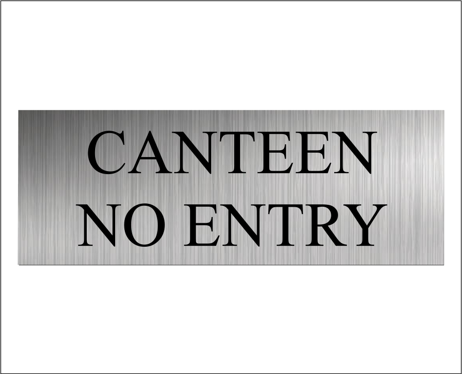 Canteen No Entry Signs