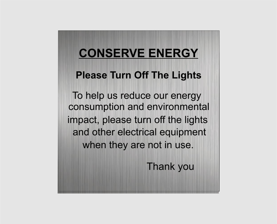 Conserve Energy Please Turn Out The Lights Sign