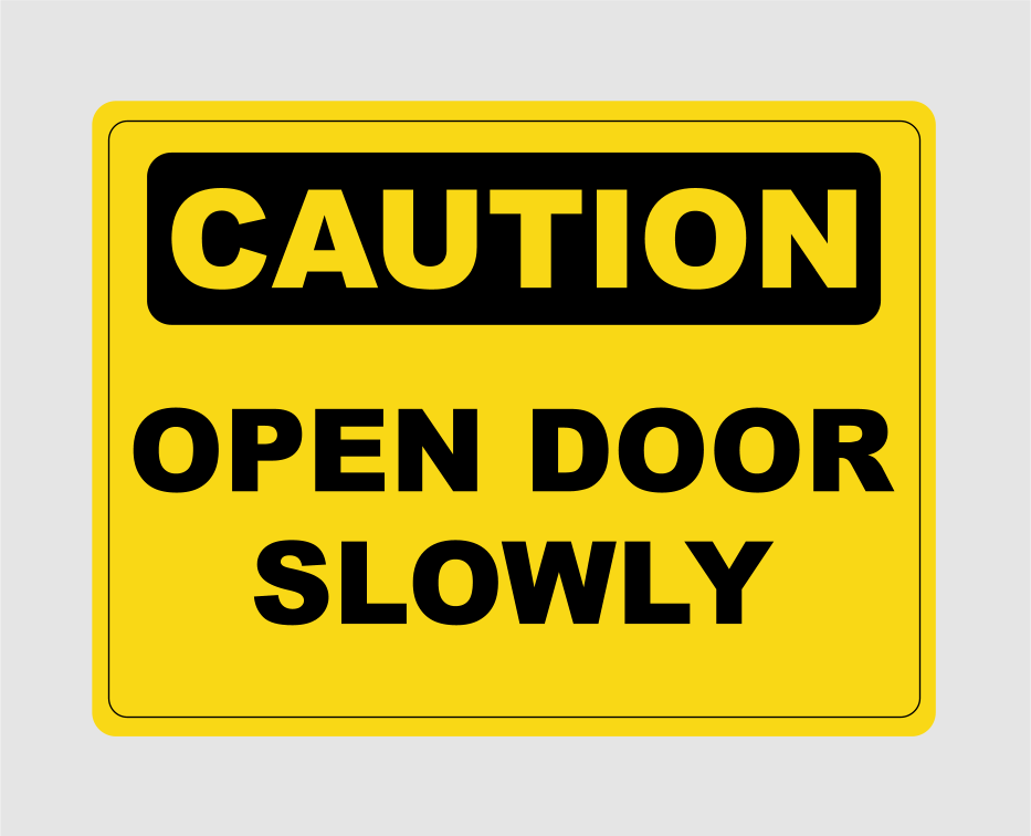 Caution Open Door Slowly Door Sign