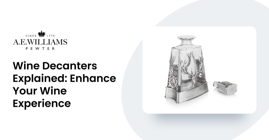 Wine Decanters Explained: Enhance Your Wine Experience