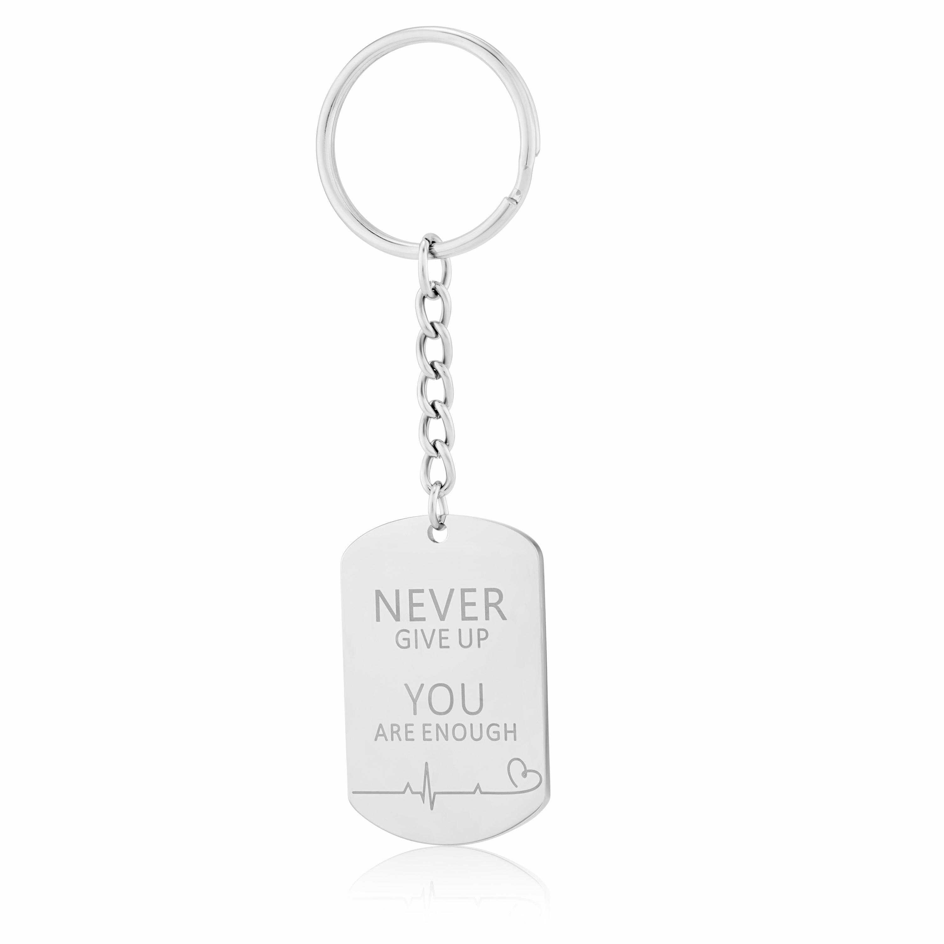 never give up you are enough keyring