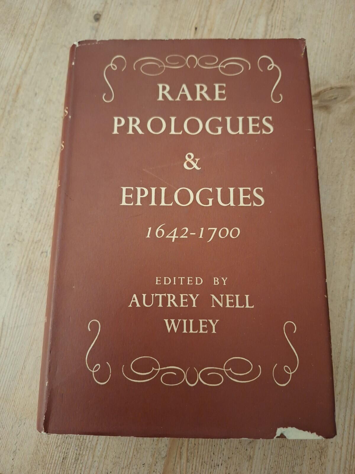 Rare Prologues and Epilogues 1642-1700 AUTREY NELL WILEY 1940 1st ...