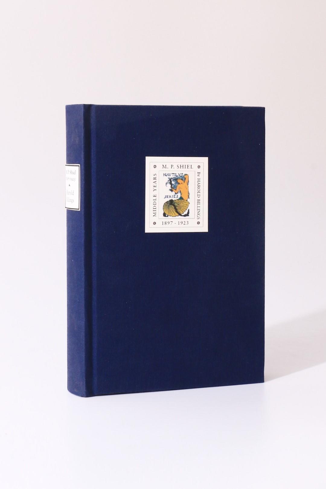 Harold Billings - M.P. Shiel - Middle Years, 1897-1923 - Roger Beacham, 2010, First Edition.