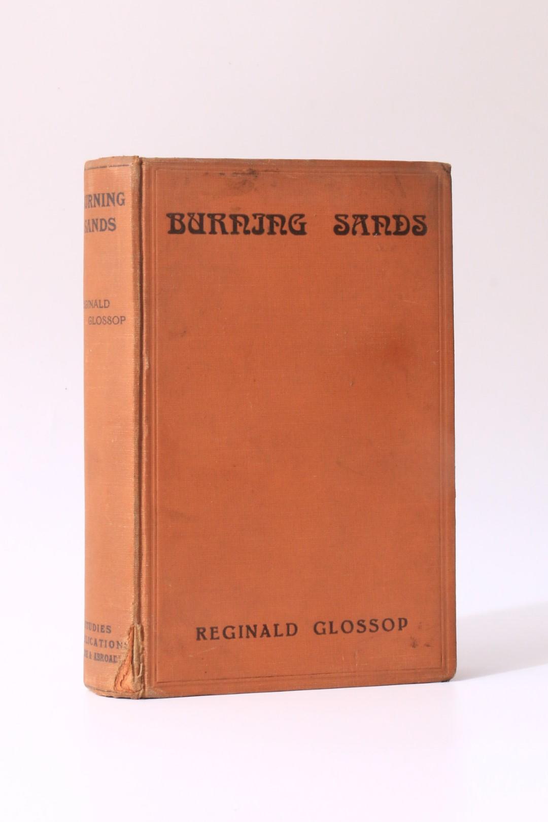 Reginald Glossop - Burning Sands - Studies Publications (Home & Abroad), 1928, Signed First Edition.