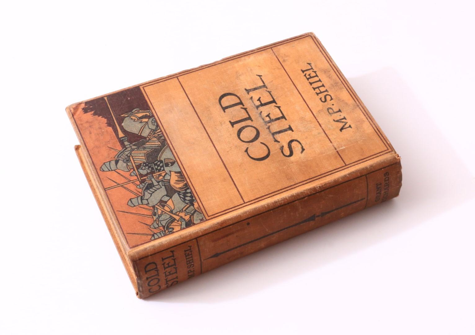 M.P. Shiel - Cold Steel - Grant Richards, 1899, First Edition.