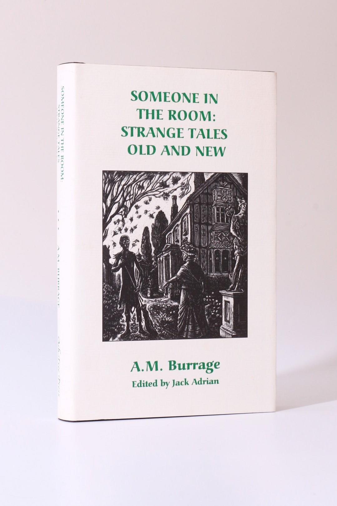 A.M. Burrage [Jack Adrian, ed.] - Someone in the Room: Strange Tales Old and New - Ash-Tree Press, 1997, Limited Edition.