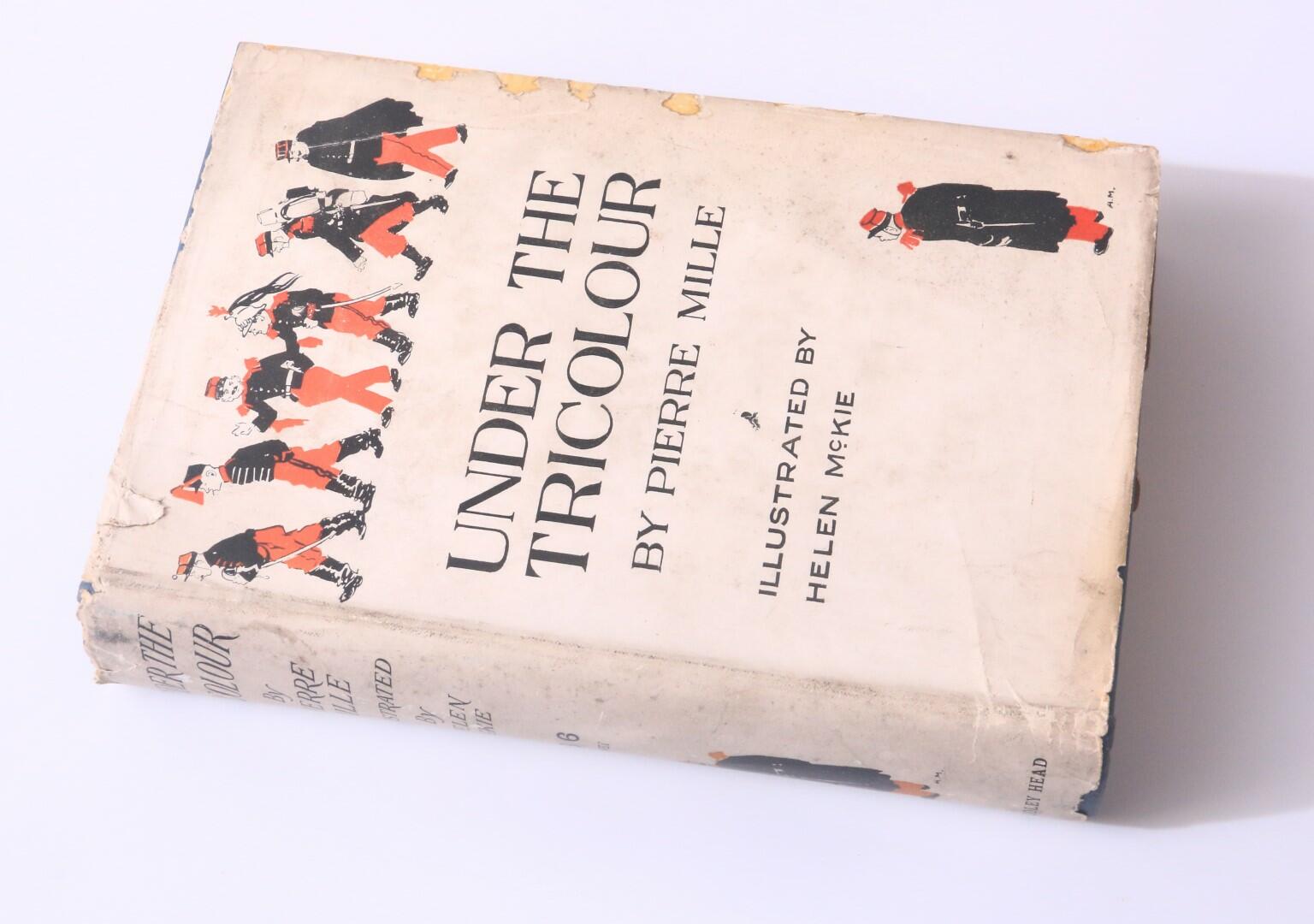 Pierre Mille - Under the Tricolour - Bodley Head, 1915, First Edition.