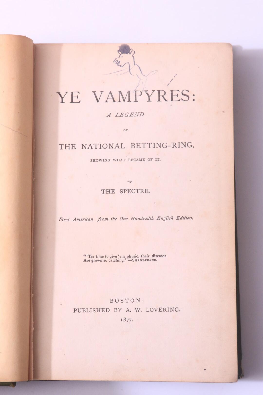 The Spectre - Ye Vampyres: A Legend of the National Betting-Ring, Showing What Became of It. - A.W. Lovering, 1877, First Edition.