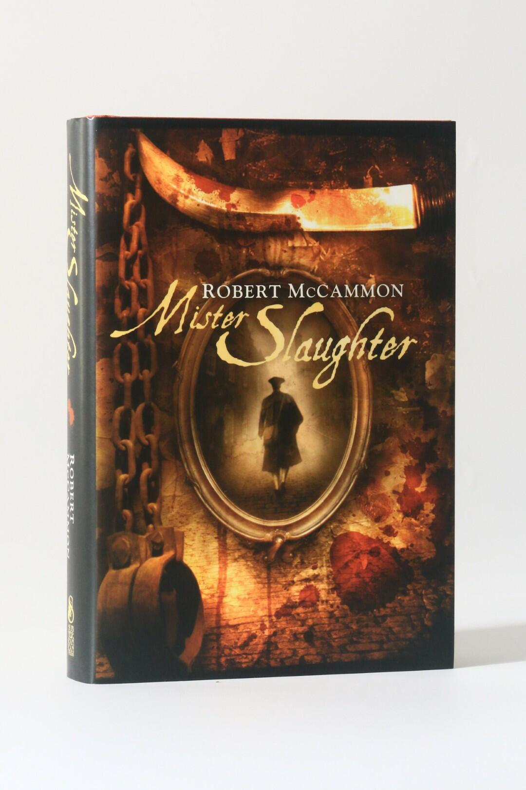 Robert McCammon - Mister Slaughter - Subterranean Press, 2010, First Edition.
