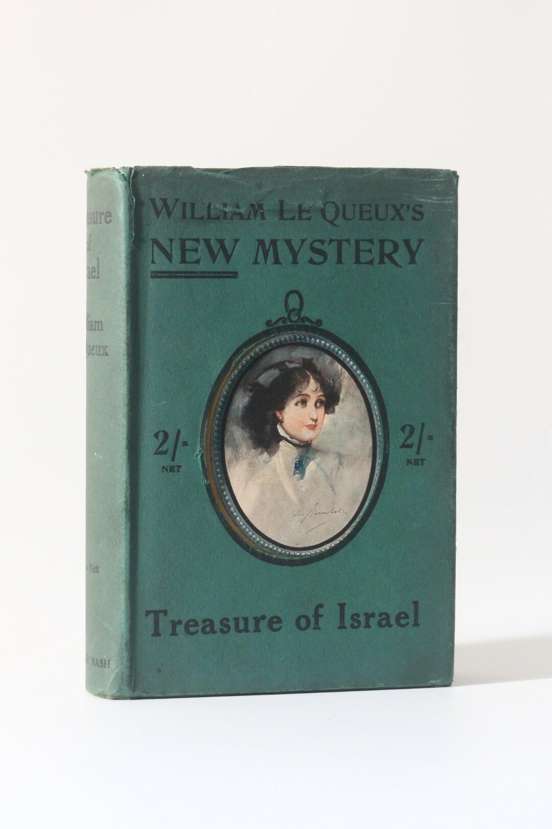 William Le Queux - Treasure of Israel - Eveleigh Nash, 1910, First Edition.
