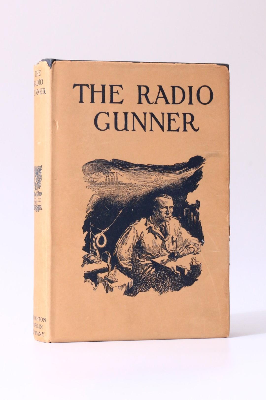 Alexander Forbes - The Radio Gunner - Houghton Mifflin and Co., 1924, First Edition.