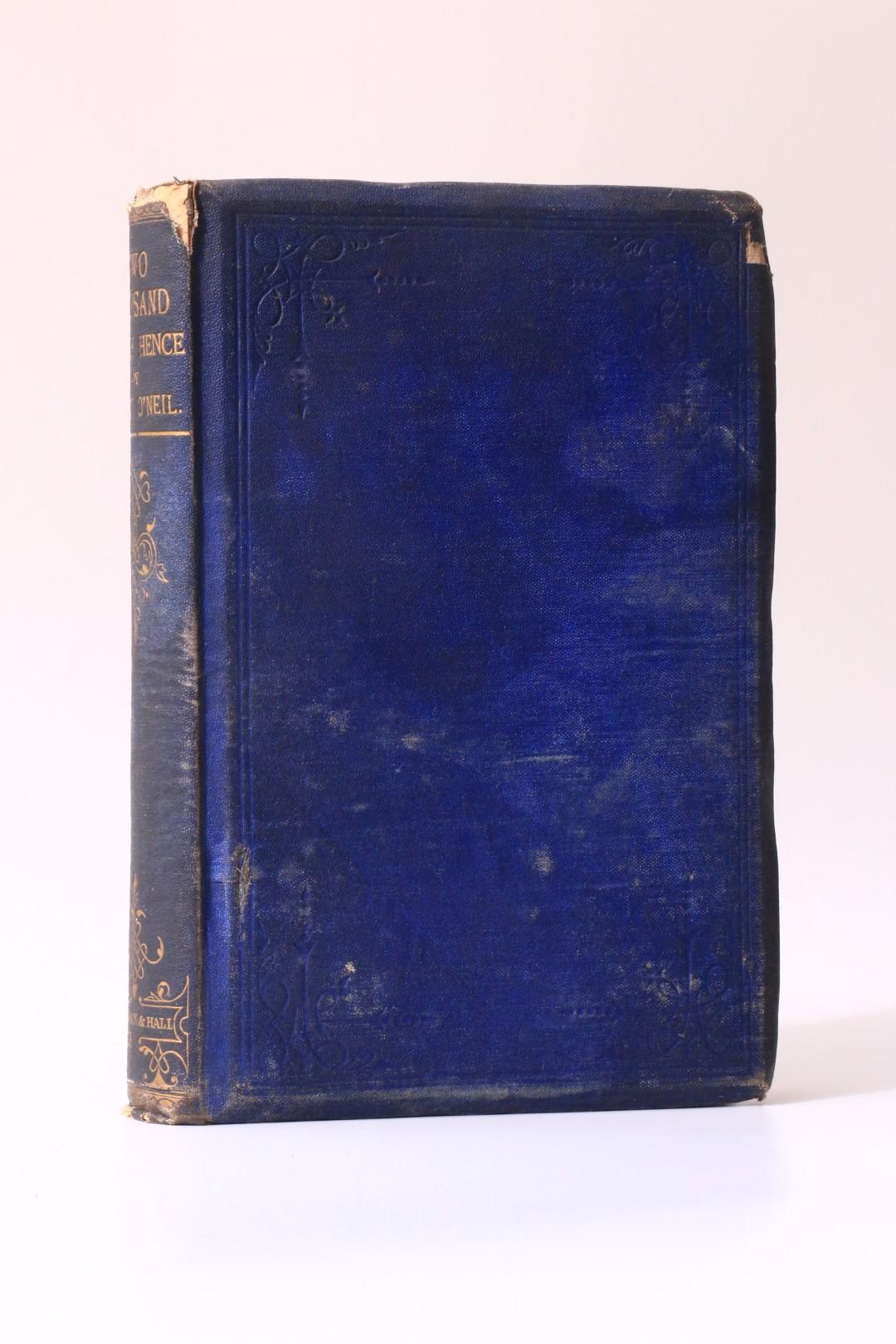 Henry O'Neil - Two Thousand Years Hence - Chapman & Hall, n.d. [1867], First Edition.