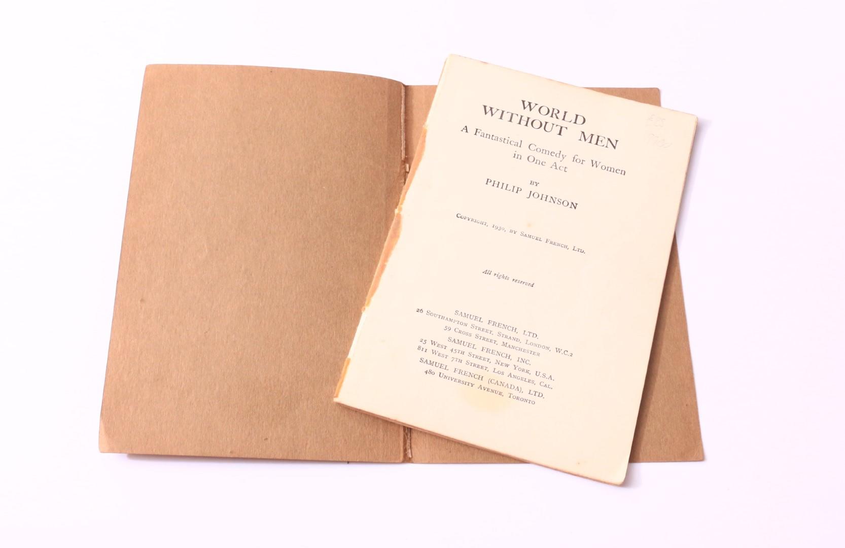 Philip Johnson - World Without Men: A Fantastical Comedy for Women in One Act - Samuel French, 1930, First Edition.