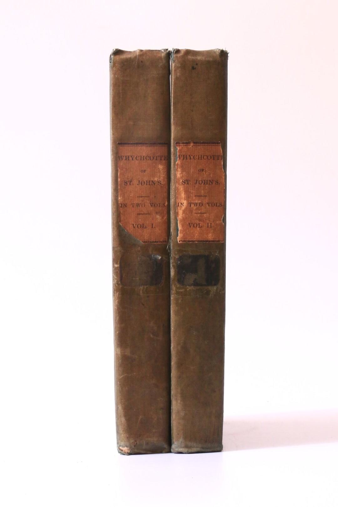 Erskine Neale - Whychcotte of St. John's. Or, the Court, the Camp, the Quarter-Deck, and the Cloister - Effingham Wilson, 1833, First Edition.