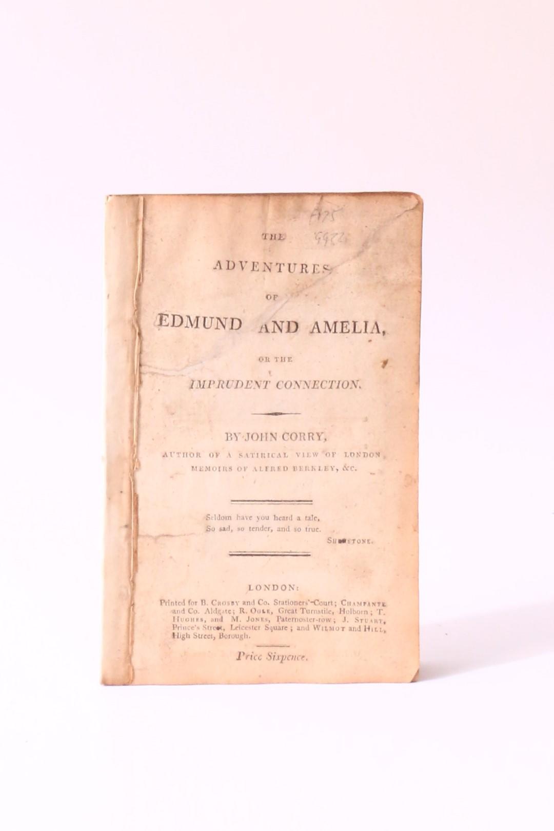 John Corry - The Adventures of Edmund and Amelia, or the Imprudent Connection - B. Crosby & Co, and Others, n.d. [1806], First Edition.