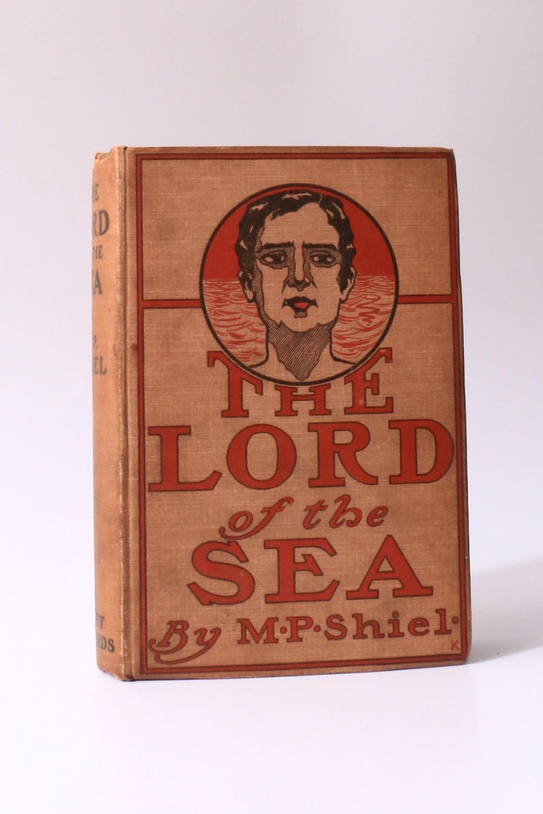 M.P. Shiel - The Lord of the Sea - Grant Richards, 1901, First Edition.