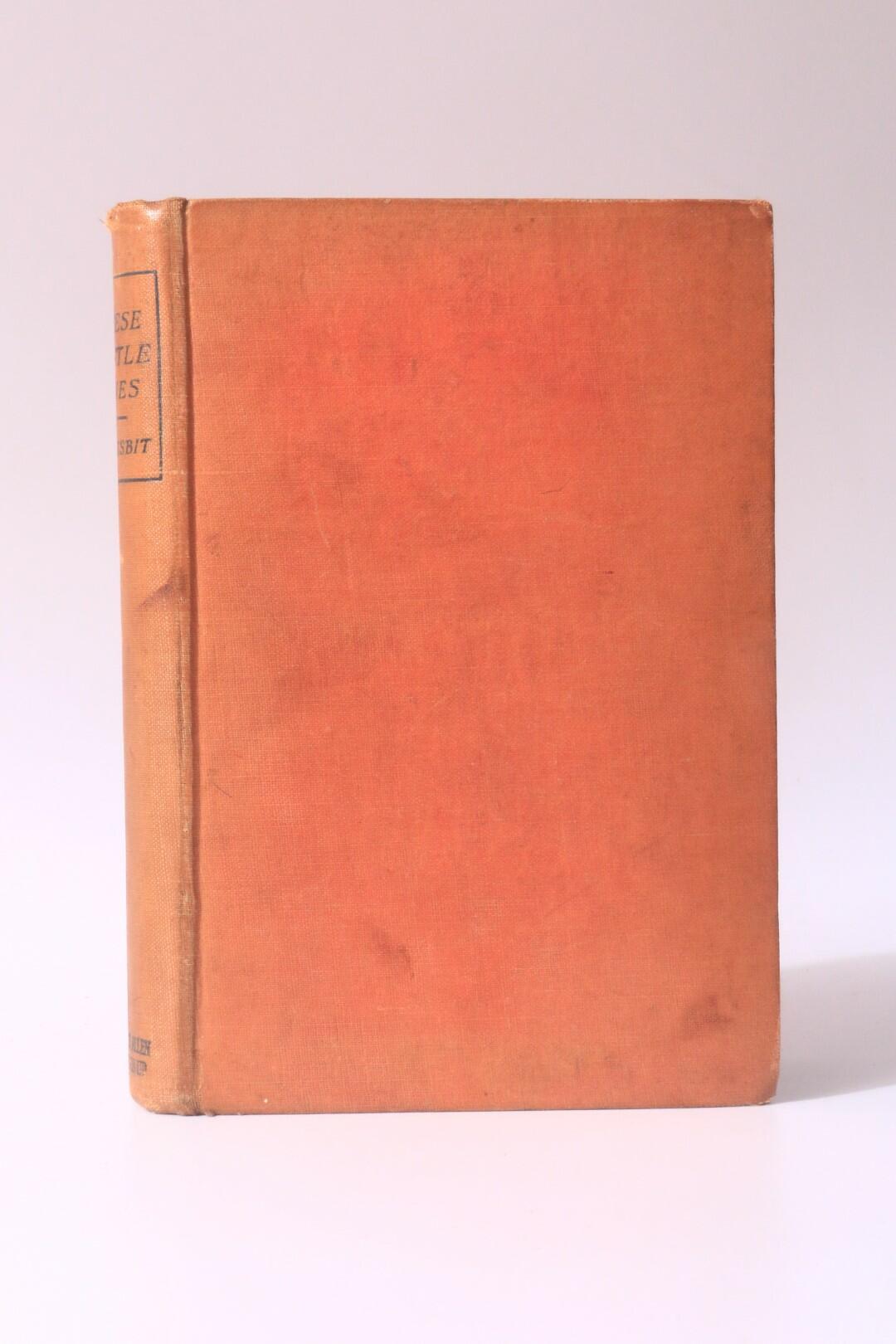 E. Nesbit - These Little Ones - George Allen & Unwin, 1909, First Edition.