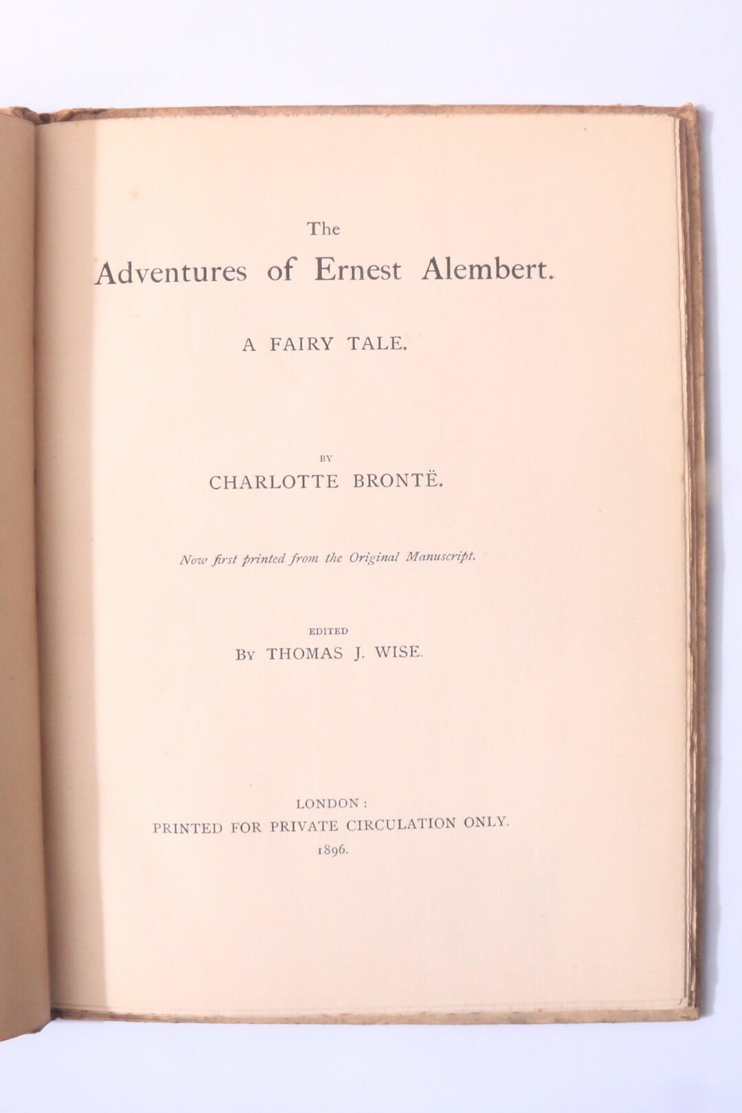 Charlotte Bronte - The Adventures of Ernest Alembert. A Fairy Tale. - Privately Printed, 1896, Limited Edition.