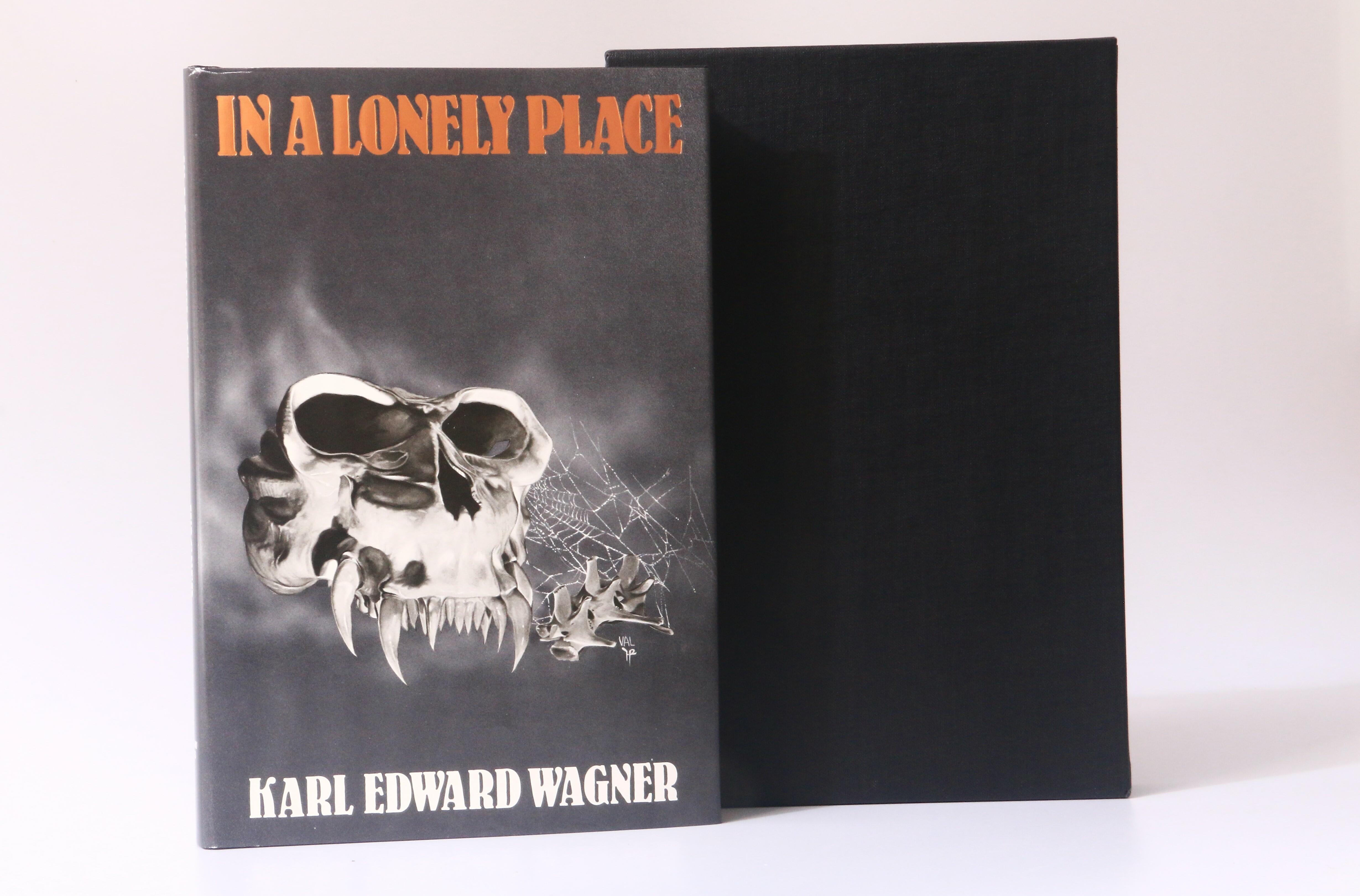Karl Edward Wagner - In a Lonely Place - Scream Press, 1984, Signed Limited Edition.