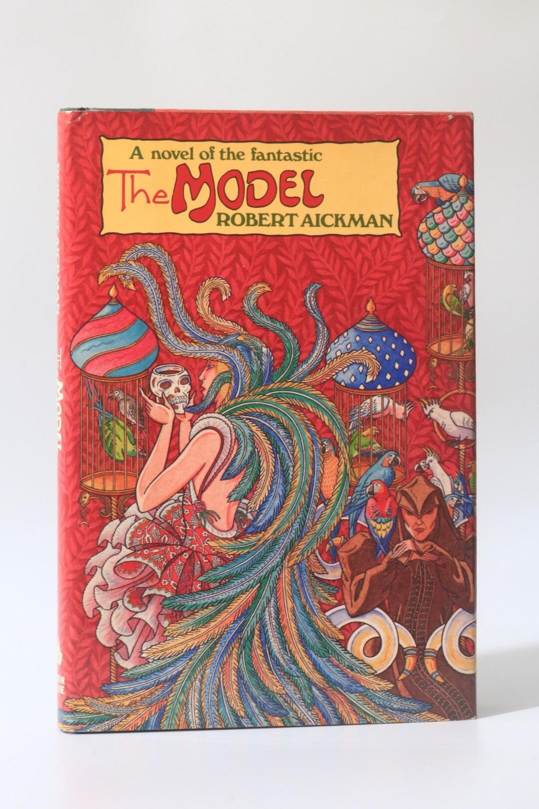 Robert Aickman - The Model: A Novel of the Fantastic - Arbor House, 1987, First Edition.