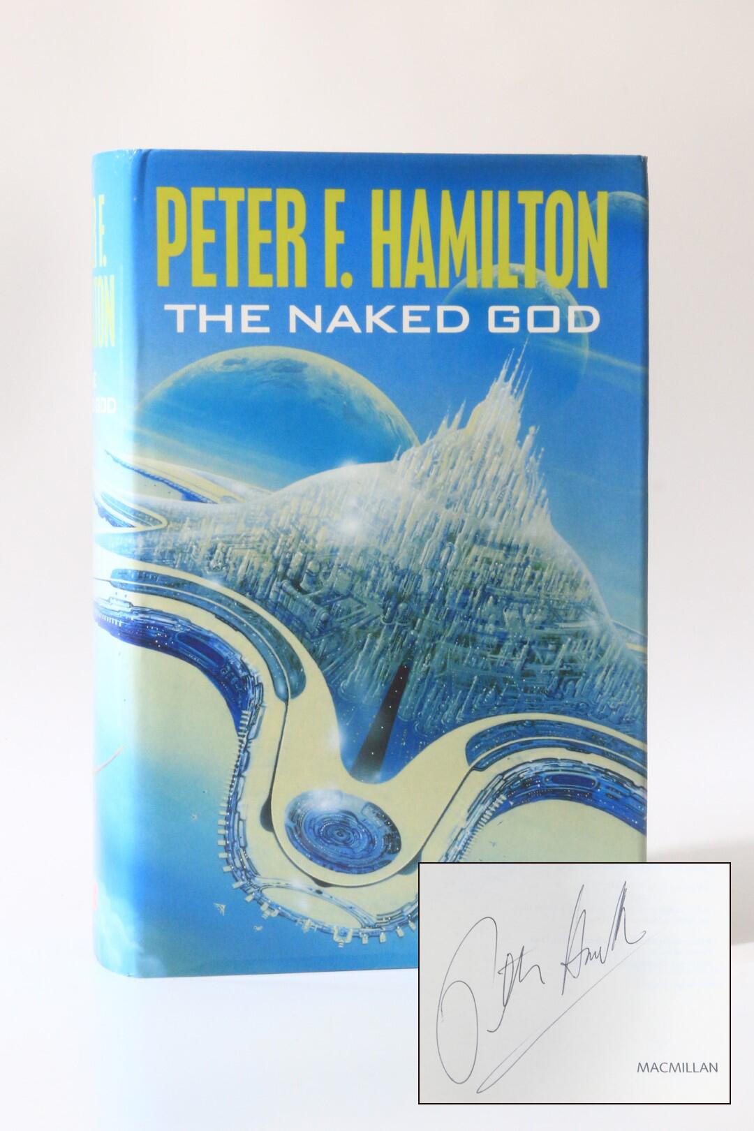 Peter F. Hamilton - The Naked God - Macmillan, 1999, Signed First Edition.