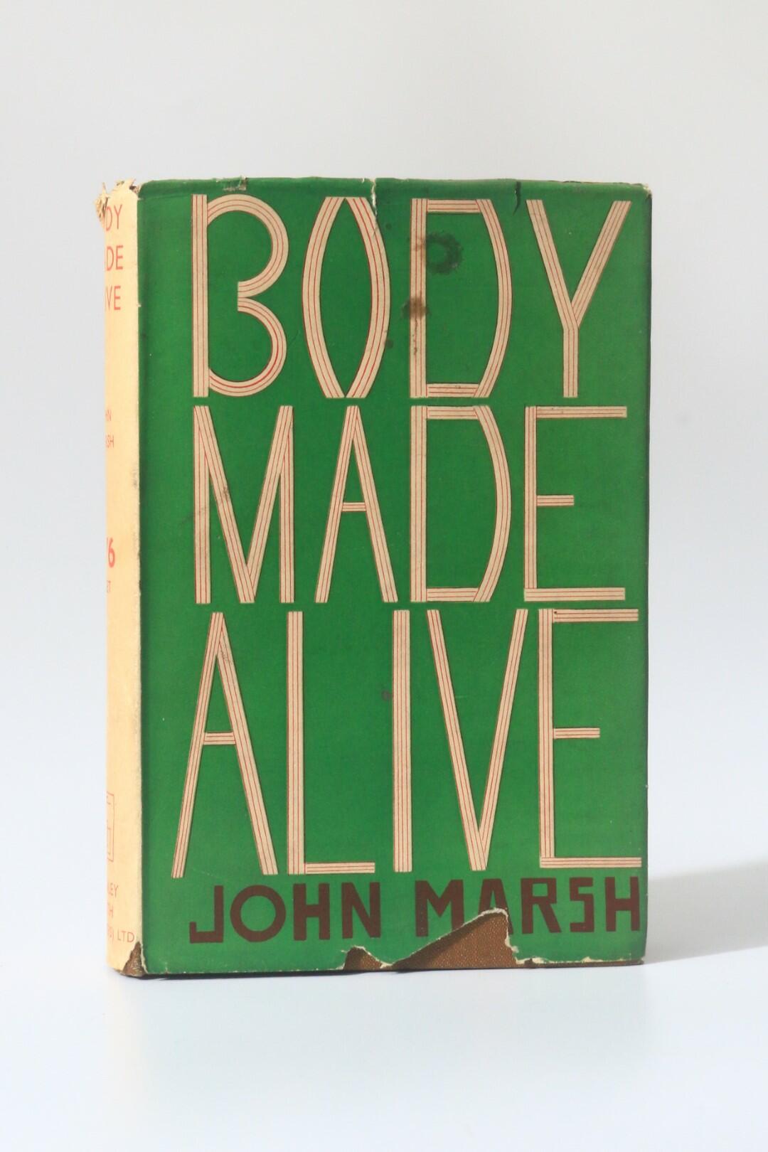 John Marsh - Body Made Alive: A Study in the Macabre - Stanley Smith, 1936, First Edition.